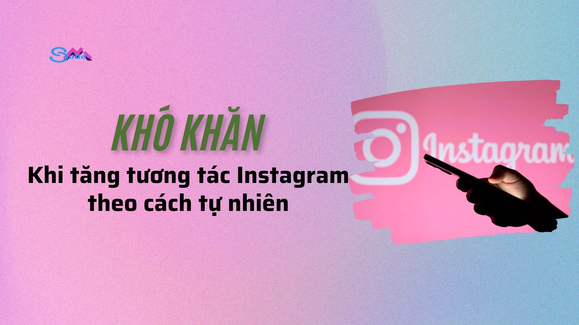 Khó khăn khi tăng tương tác Instagram theo cách tự nhiên